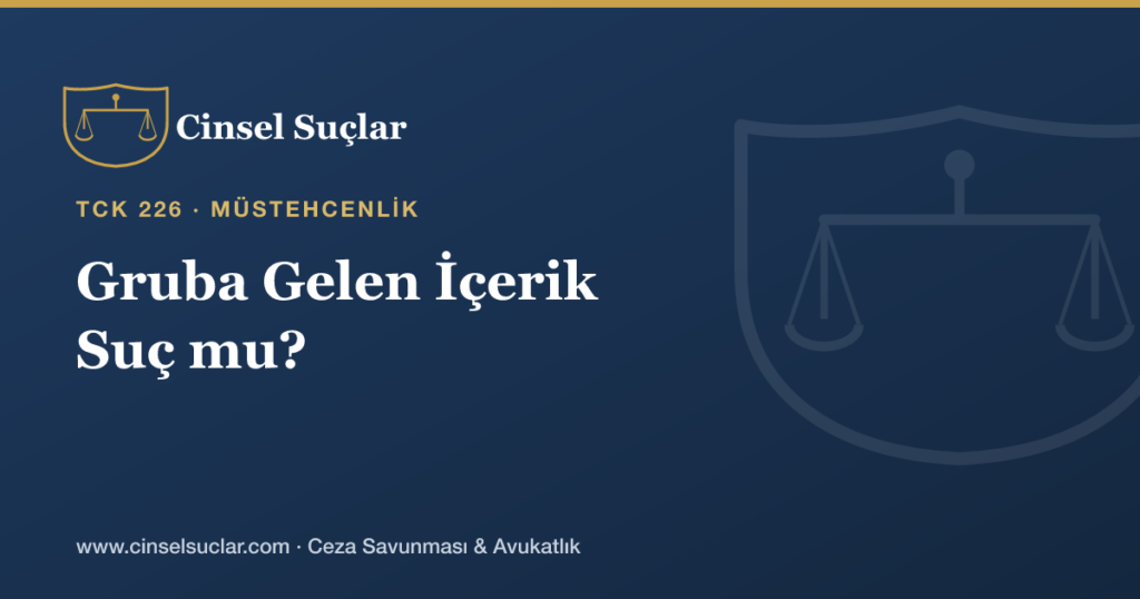 Gruba Gelen Müstehcen İçerik Yüzünden Suçlanır mıyım?