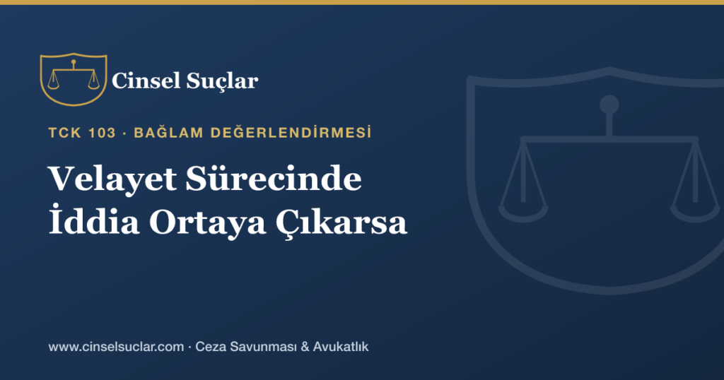 İstismar İddiası Velayet/Boşanma Anlaşmazlığı Sürecinde Ortaya Çıkarsa Nasıl Değerlendirilir?